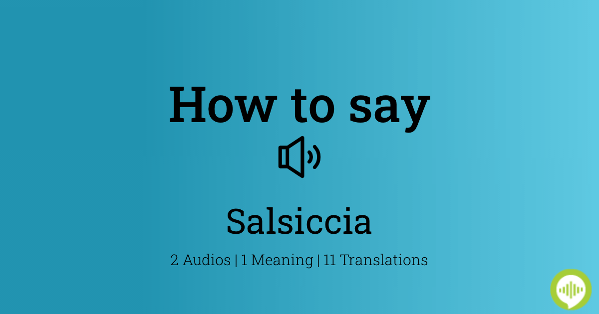 salsiccia pronunciation