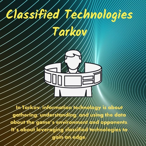 classified technologies tarkov