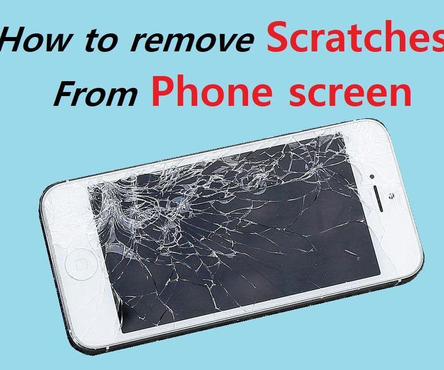 how to remove scratches from mobile phone screen