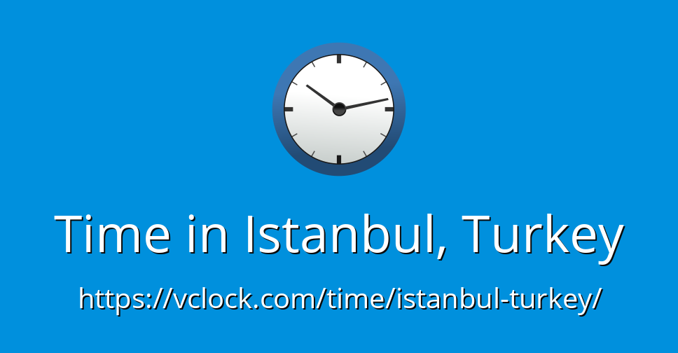 current time in turkey istanbul