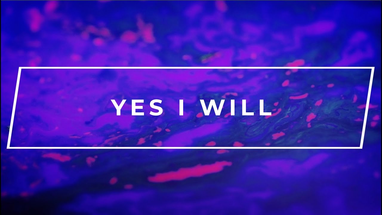 yes i will