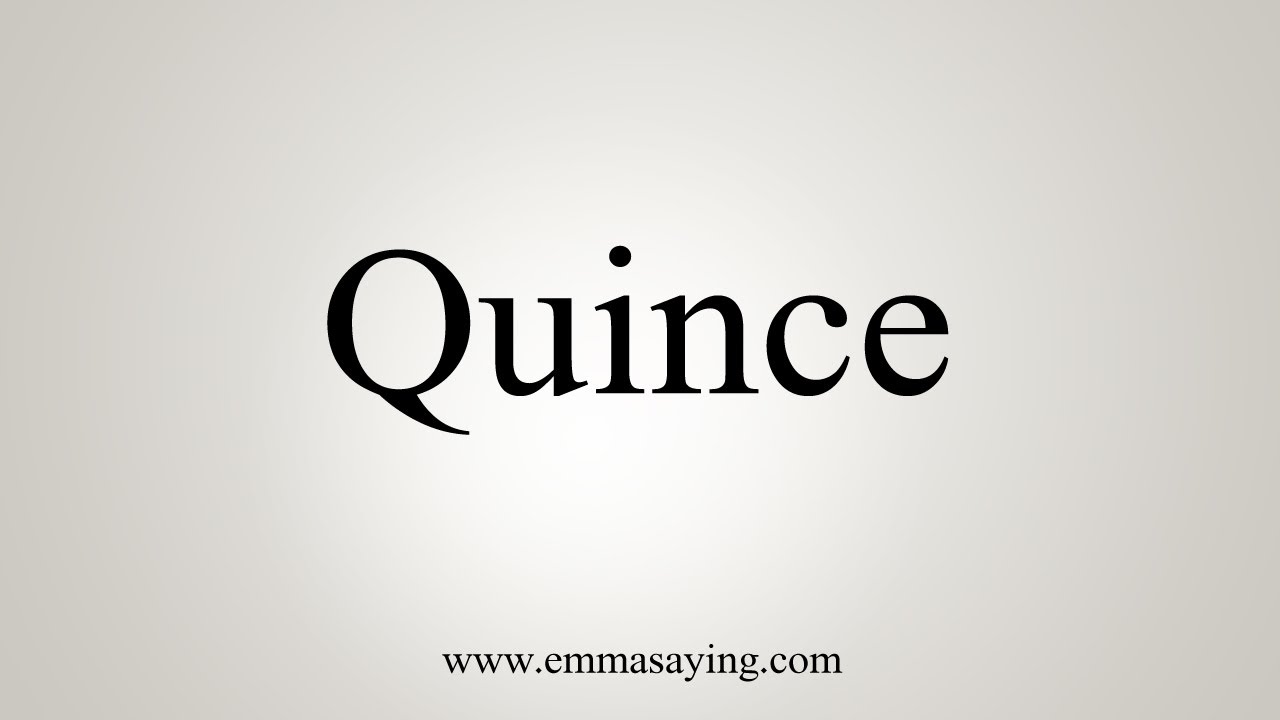 quince pronunciation