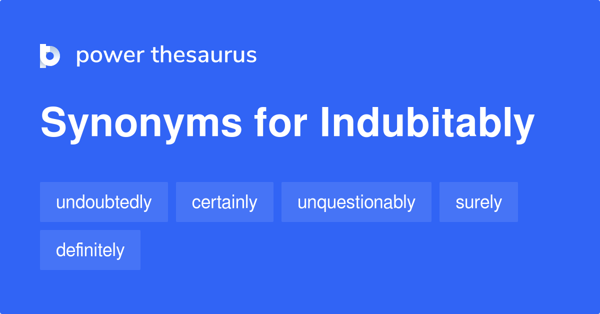 indubitably thesaurus