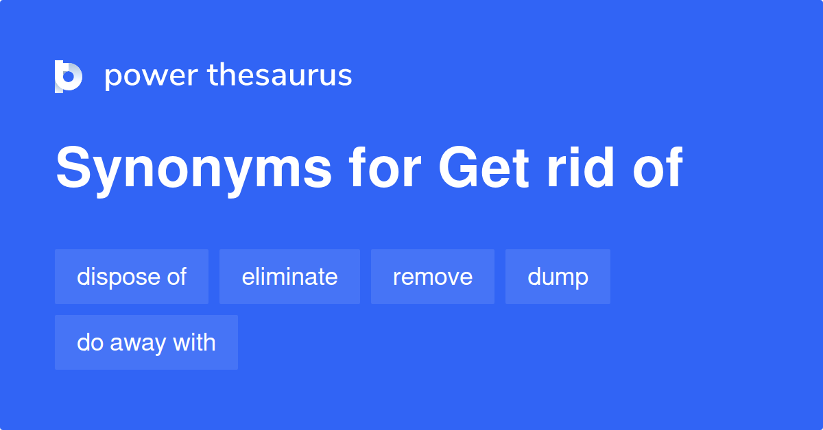 synonym get rid of