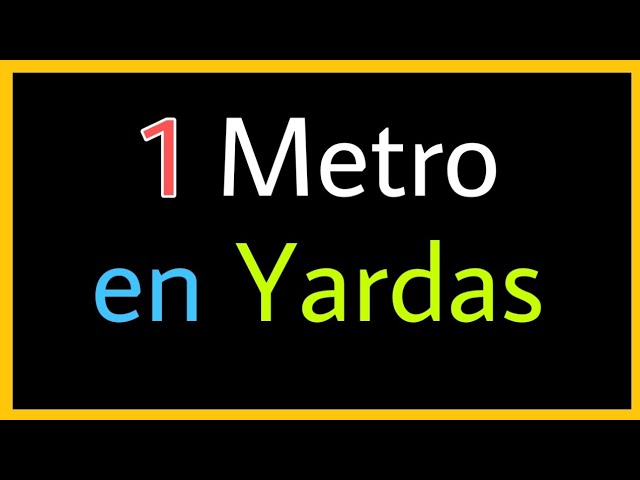 cuanto es una yarda en metros