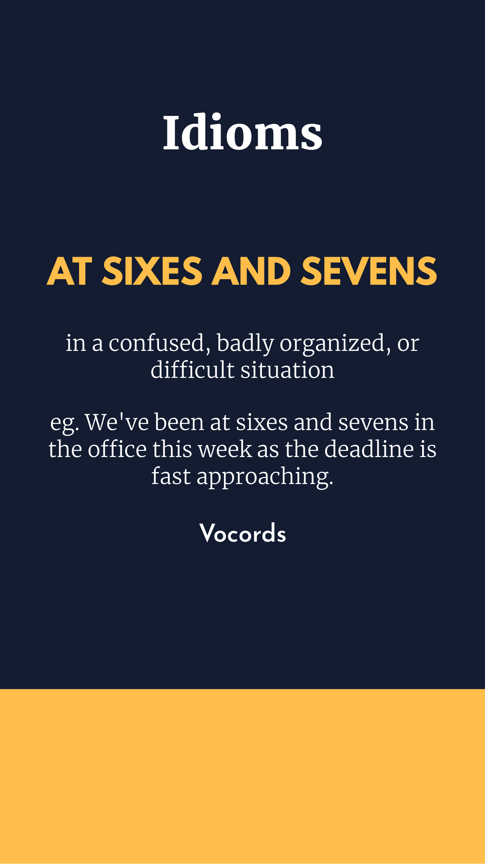 at sixes and sevens idiom meaning