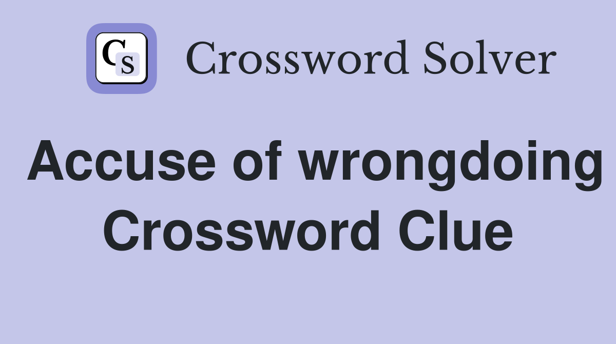 indicting crossword clue