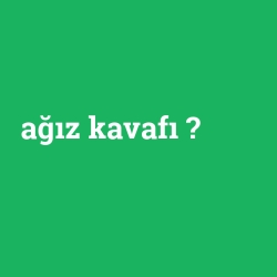 ağız kavafı