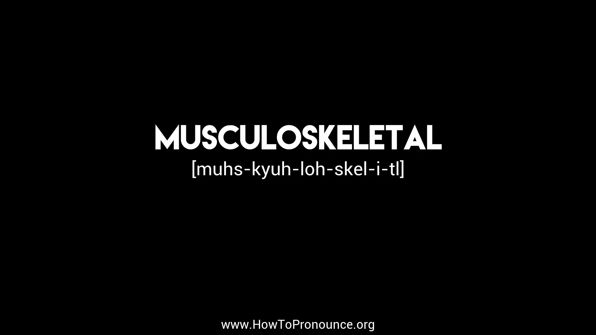 pronounce musculoskeletal