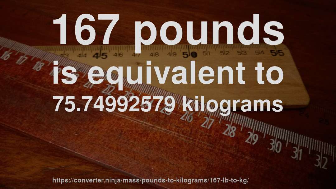 167lb in kg