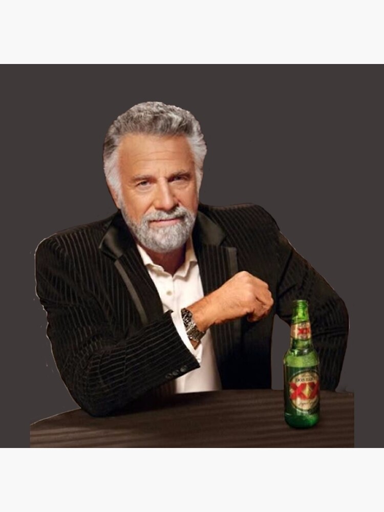 interesting man in the world meme