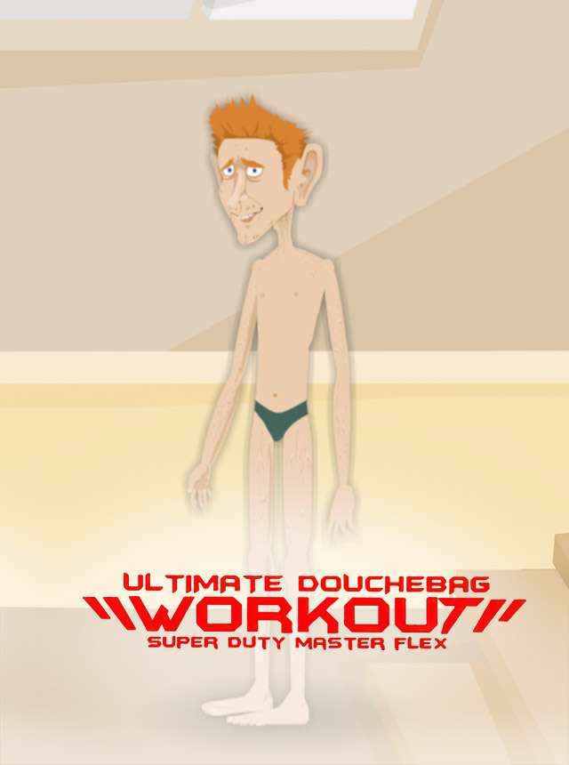 ultimate douchebag workout