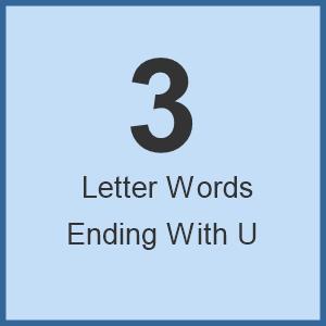 three letter words ending with u