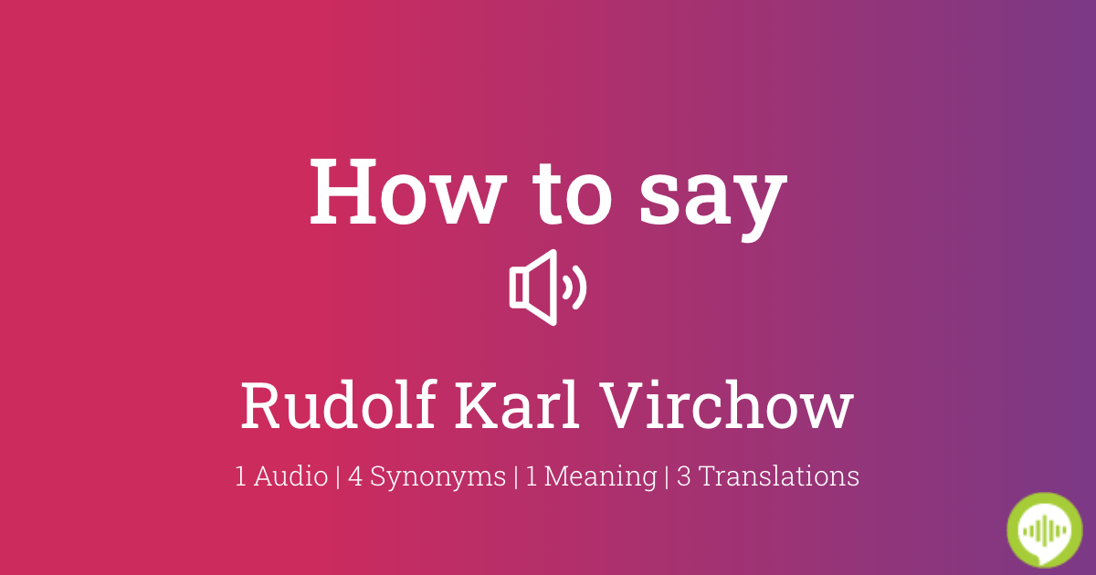 rudolf virchow pronunciation