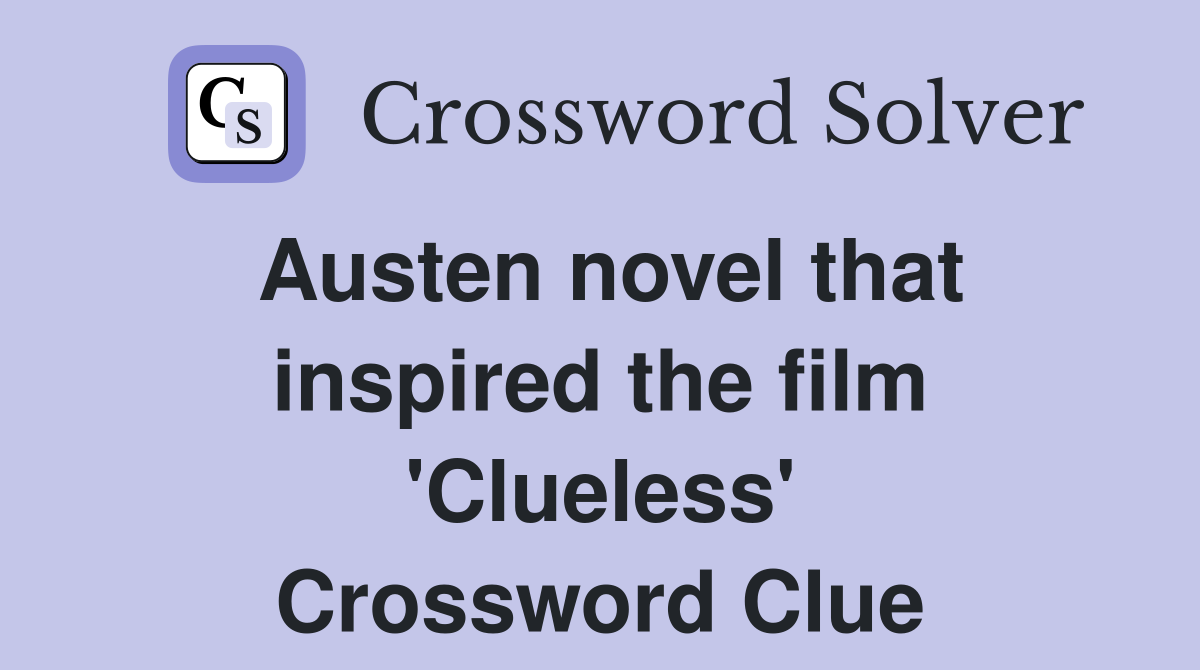 crossword clue jane austen novel