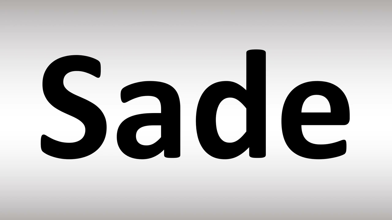 how to pronounce sade