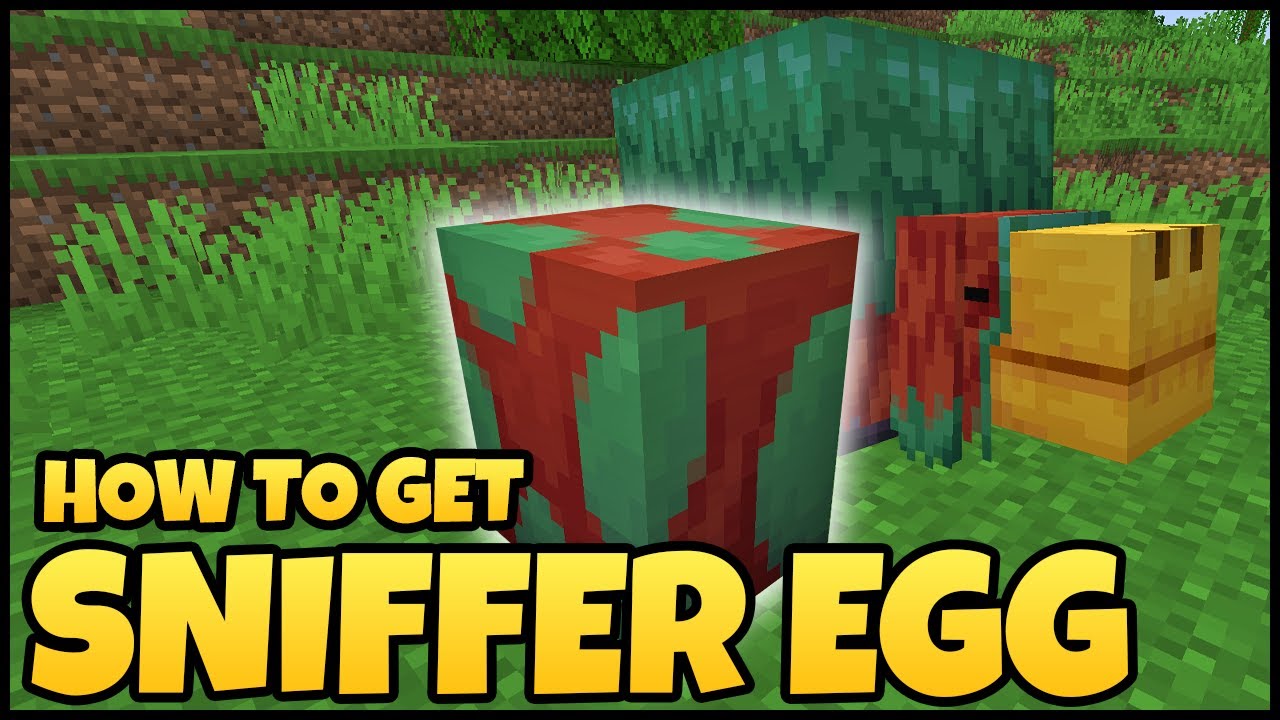 how to get a sniffer egg in minecraft