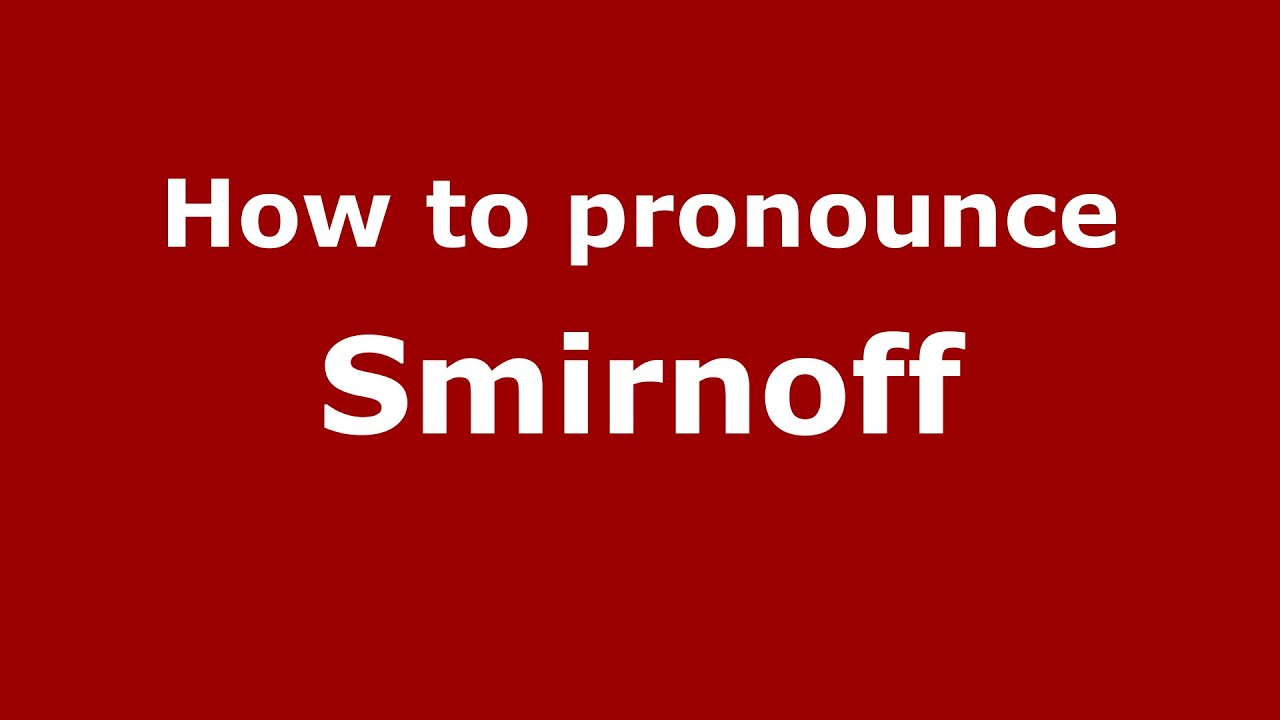 smirnoff pronunciation