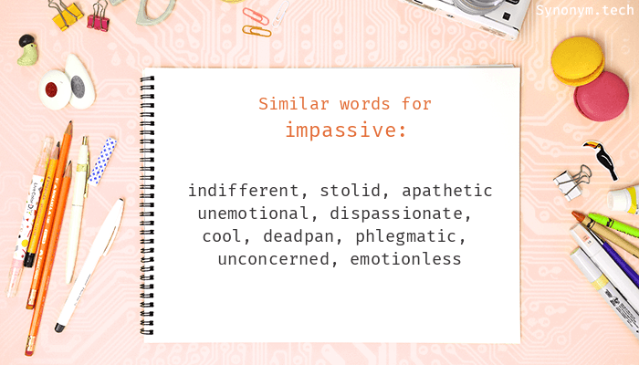 synonym of impassive