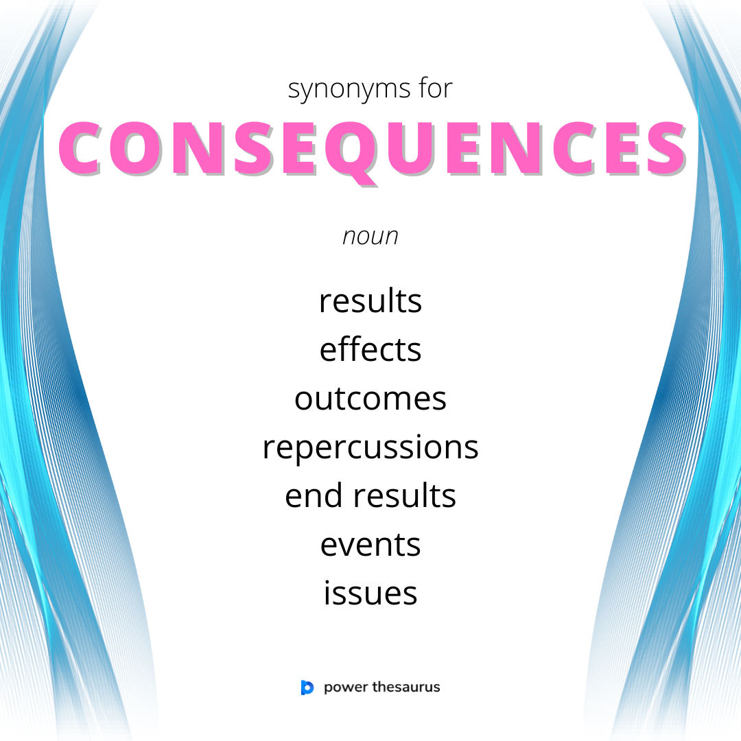 consequences synonym