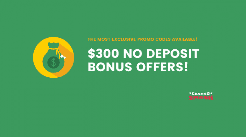 $300 no deposit signup bonus