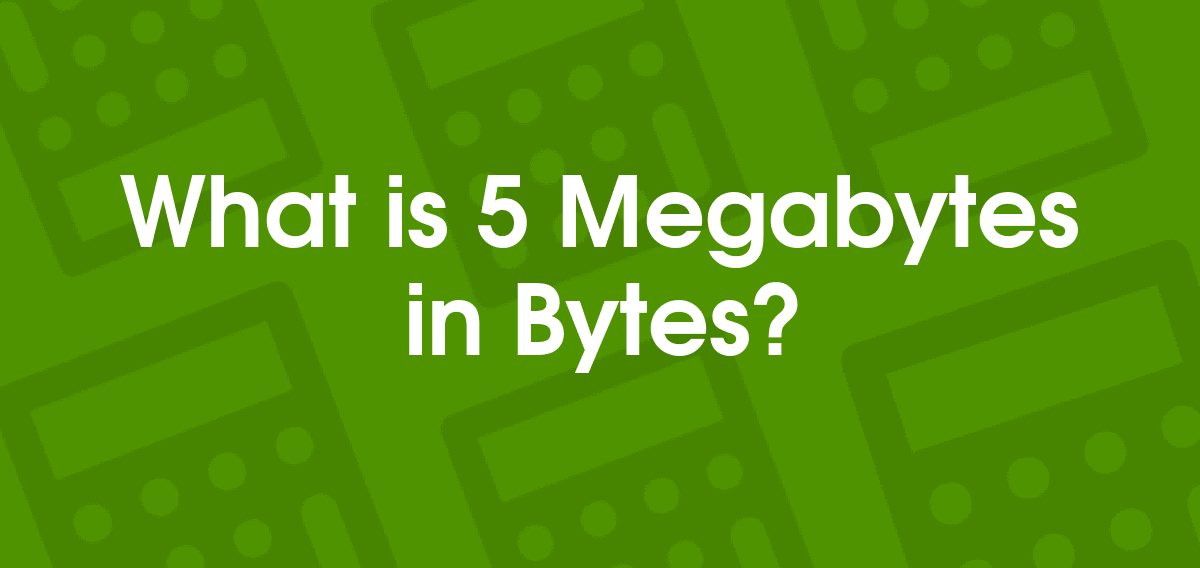 5 megabytes in bytes