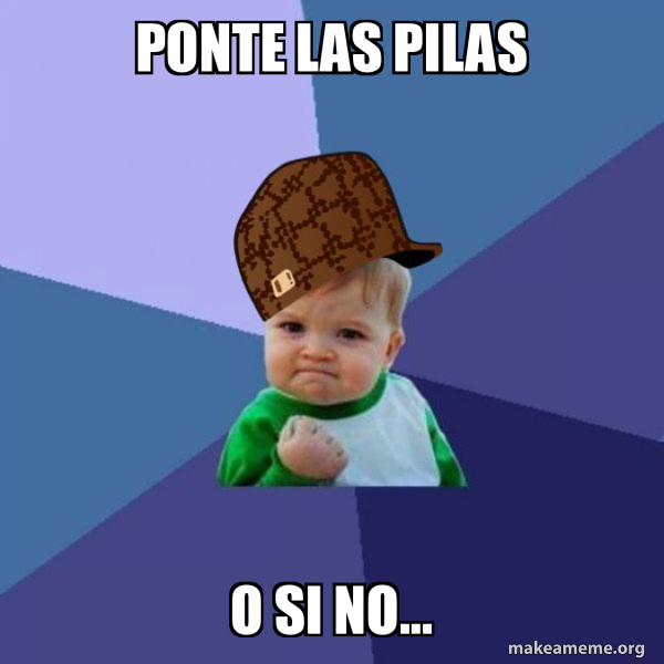 ponte las pilas meme