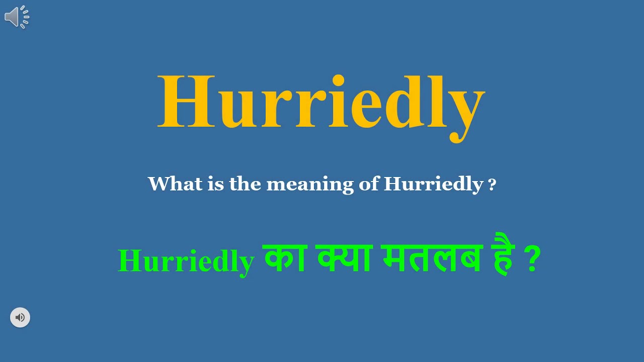 hurriedly meaning in urdu