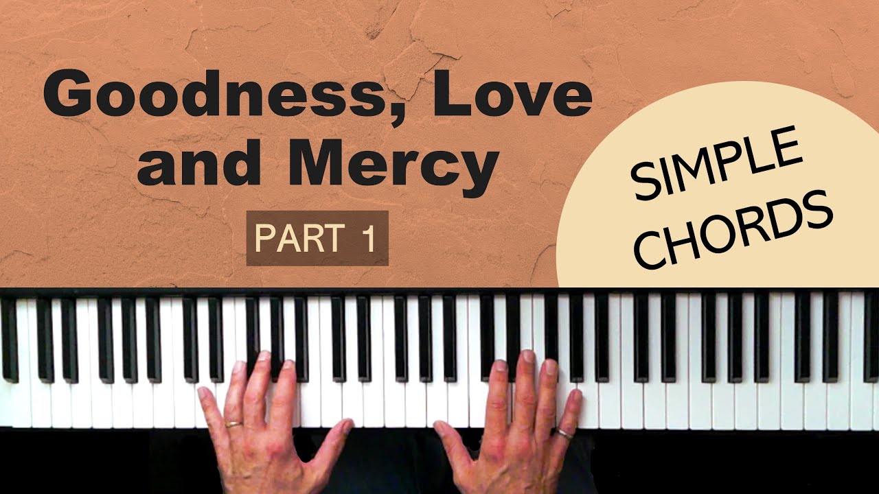 goodness love and mercy chords