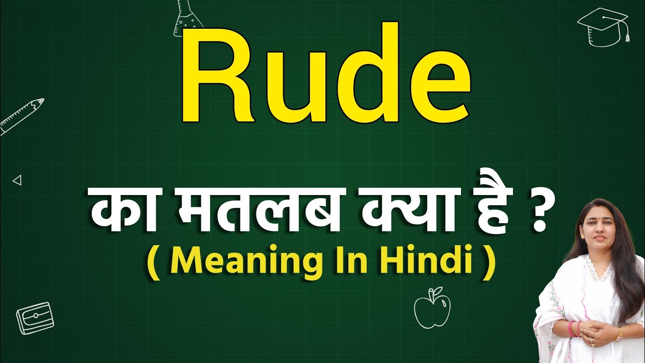 what is the meaning of rude in hindi