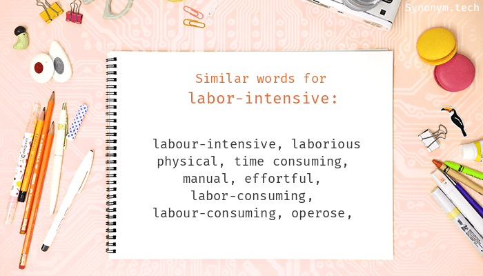 labor intensive synonym