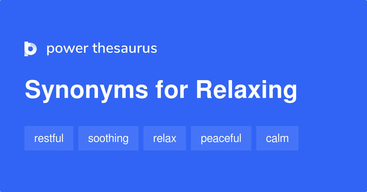 synonym relaxing