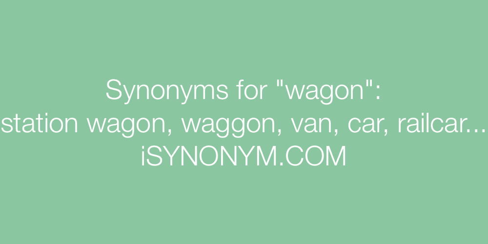 synonym of wagon
