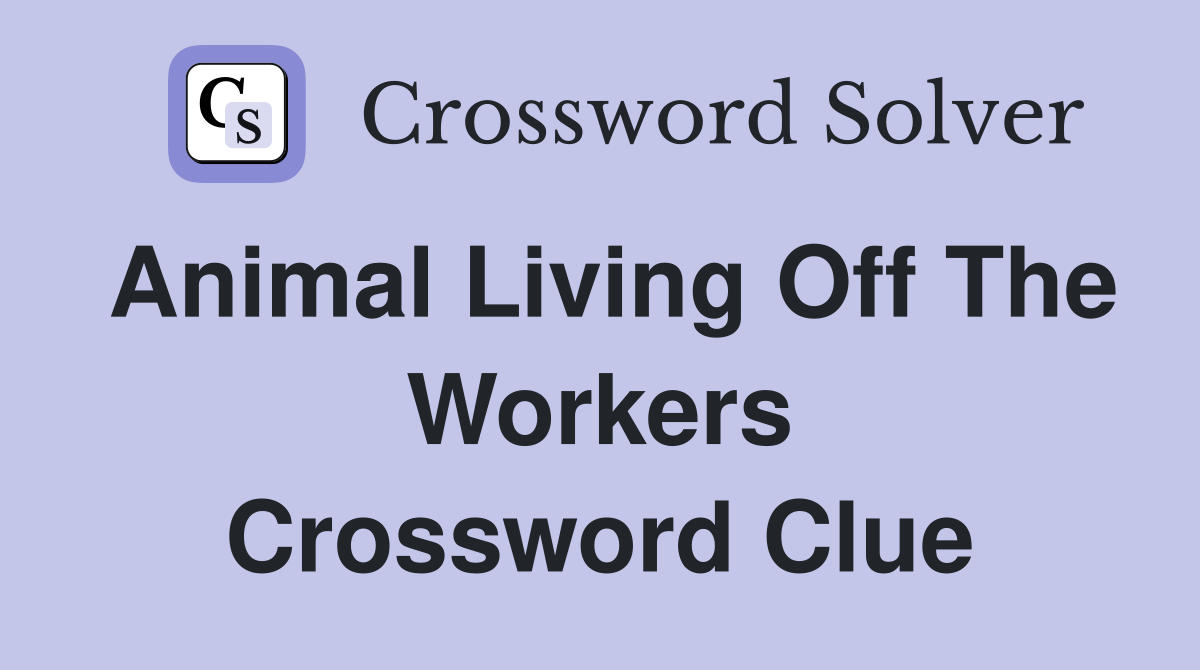 lowly workers crossword clue
