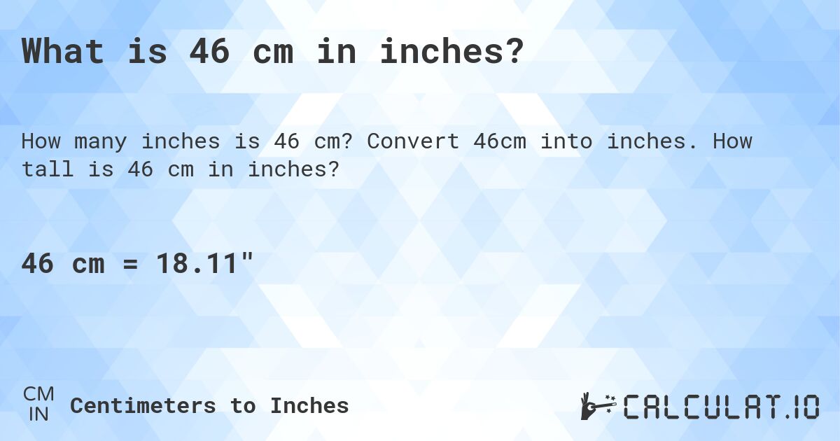 46cm to inches