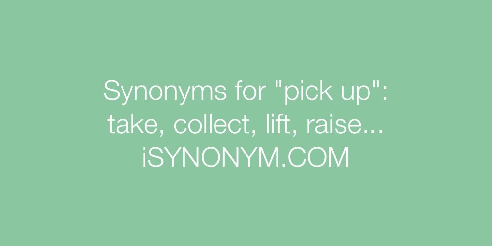 picked up synonym