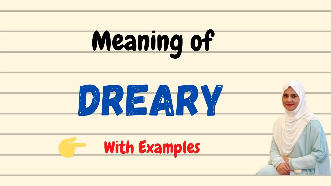 dreary meaning