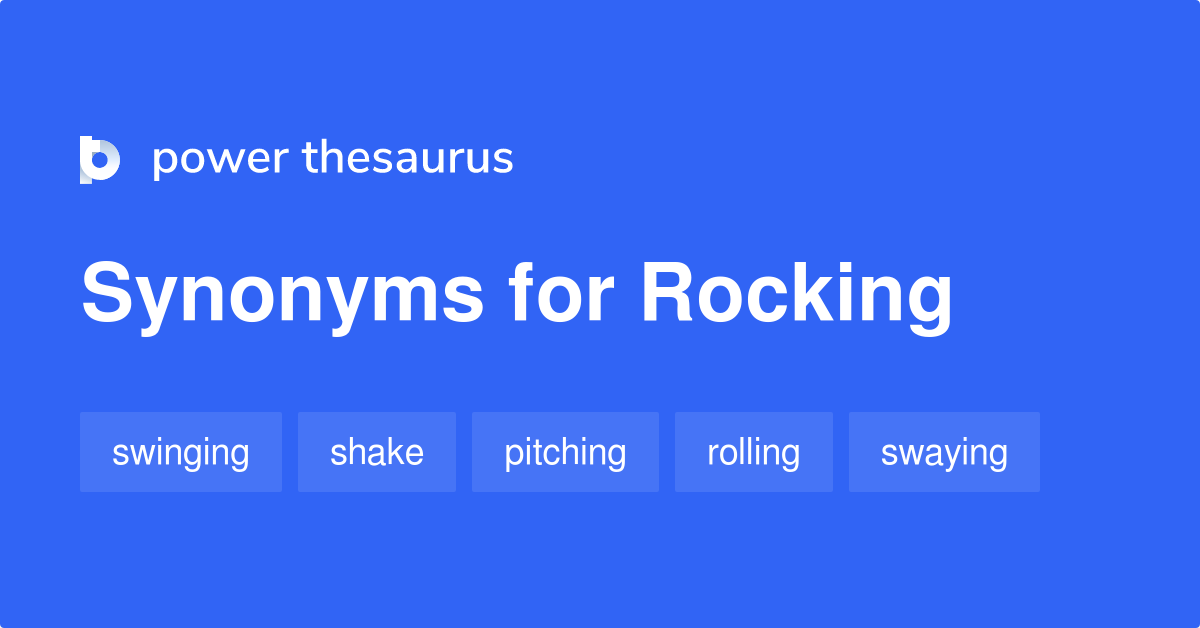 synonyms for rocked