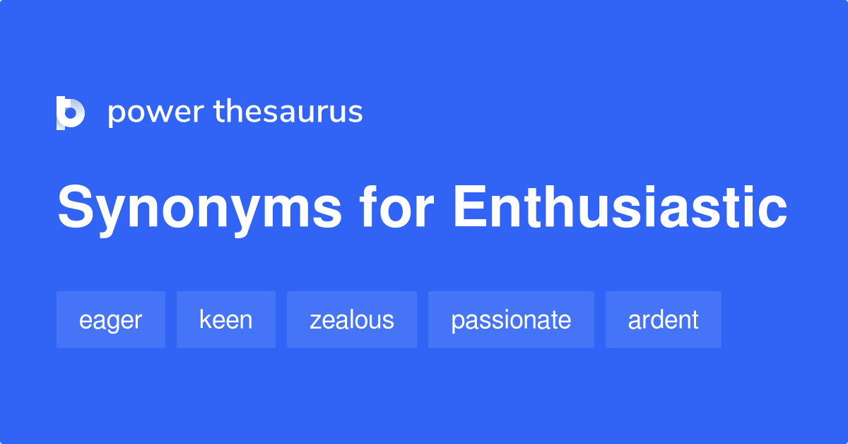 enthusiastic synonyms in english