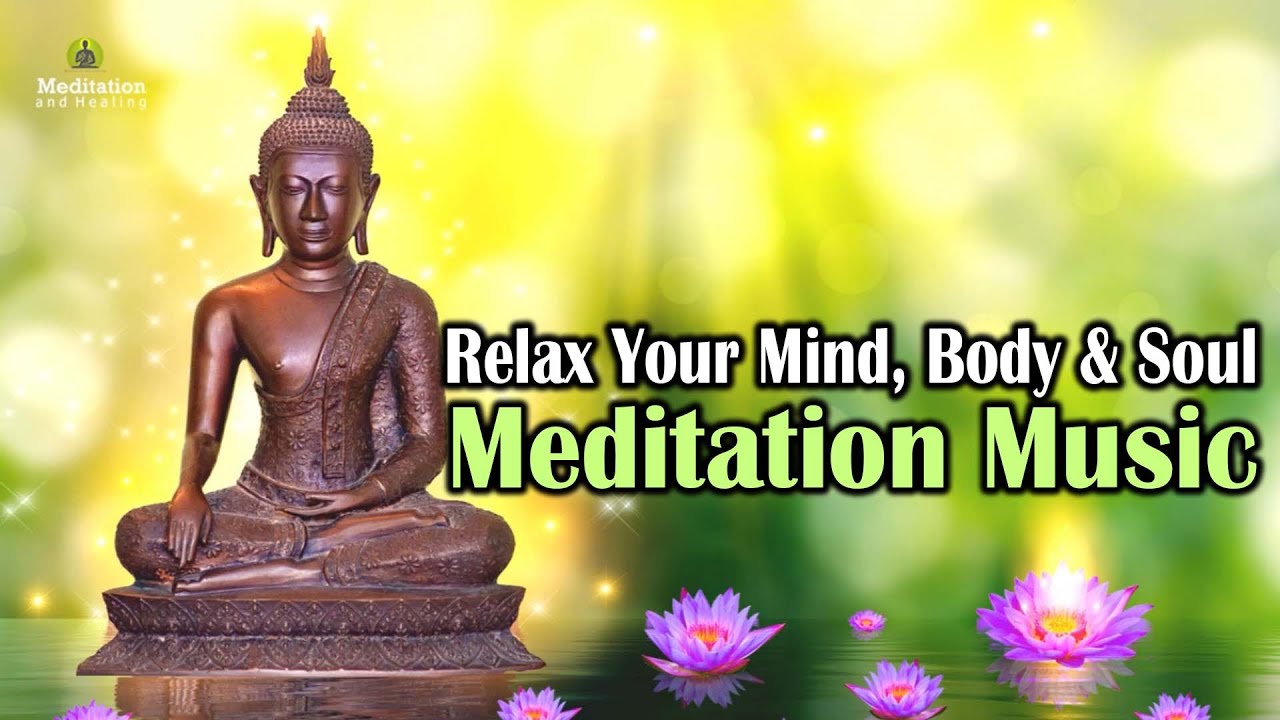 healing meditation music relax mind body