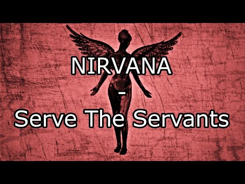 nirvana serve the servants lyrics