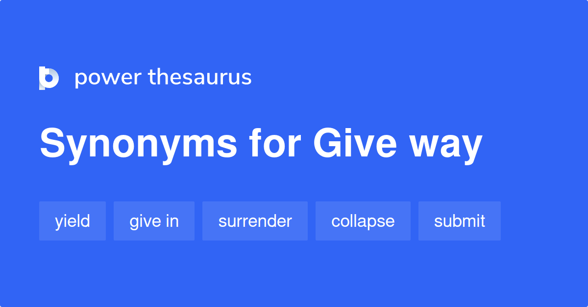 synonyms for give way