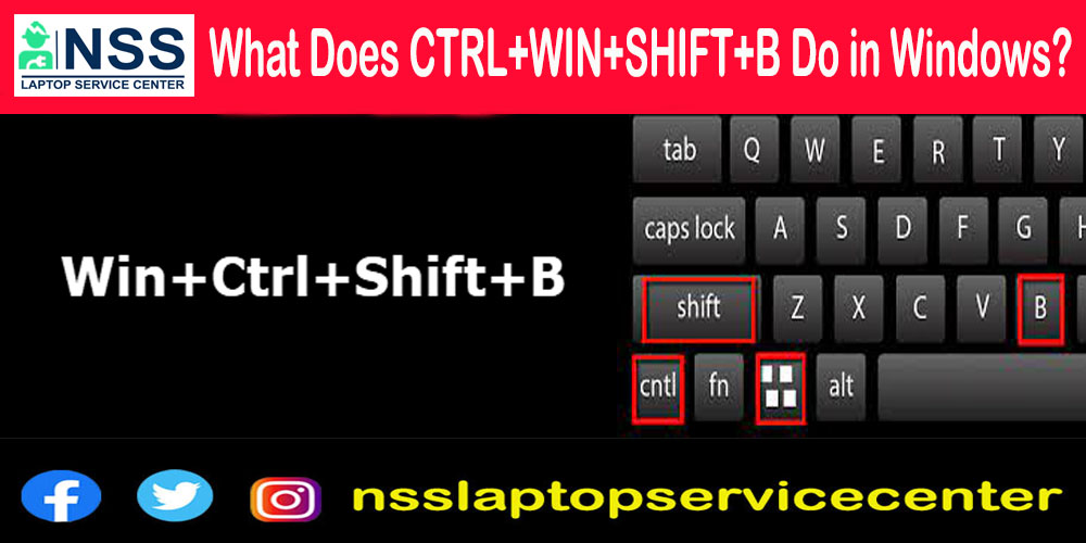 what does ctrl shift windows b do