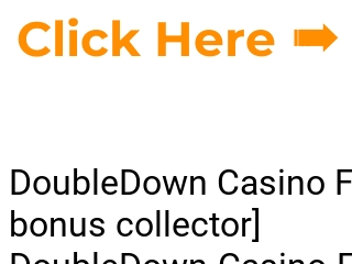 doubledown bonus collector