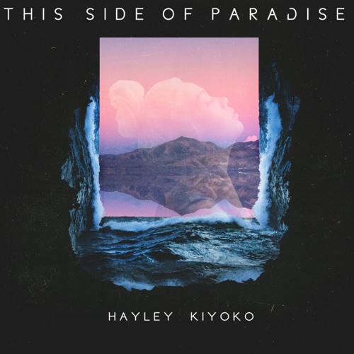 hayley kiyoko this side of paradise download