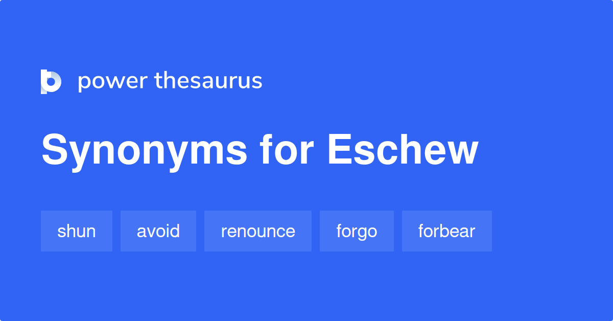 eschew antonym