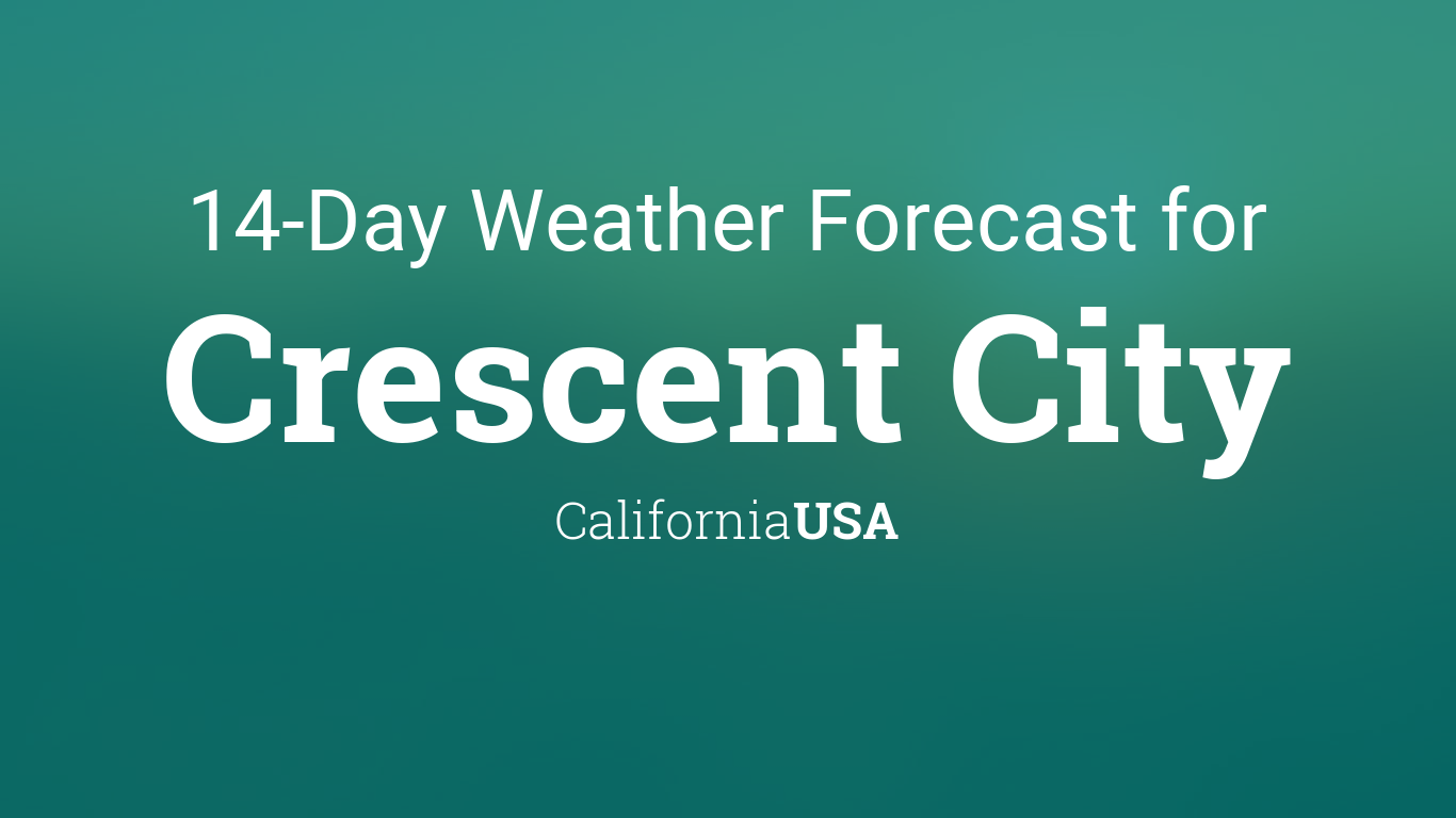 weather crescent city ca 10 day