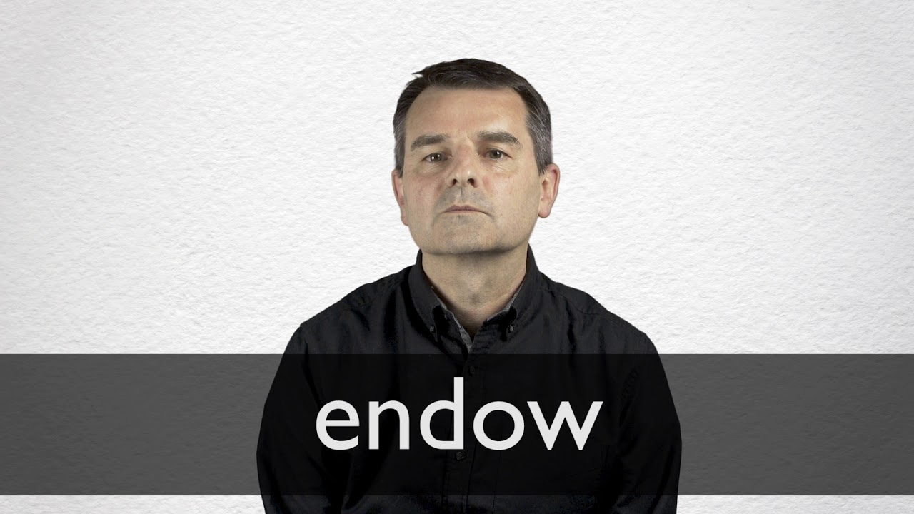 how to pronounce endowed