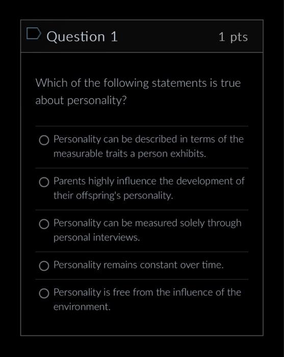 which of the following statements is true about personality