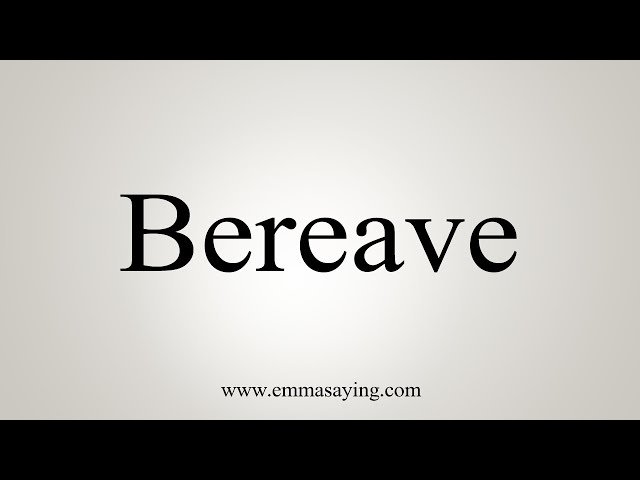 bereave pronunciation